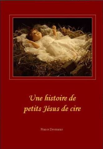 Une histoire de petits Jésus de cire